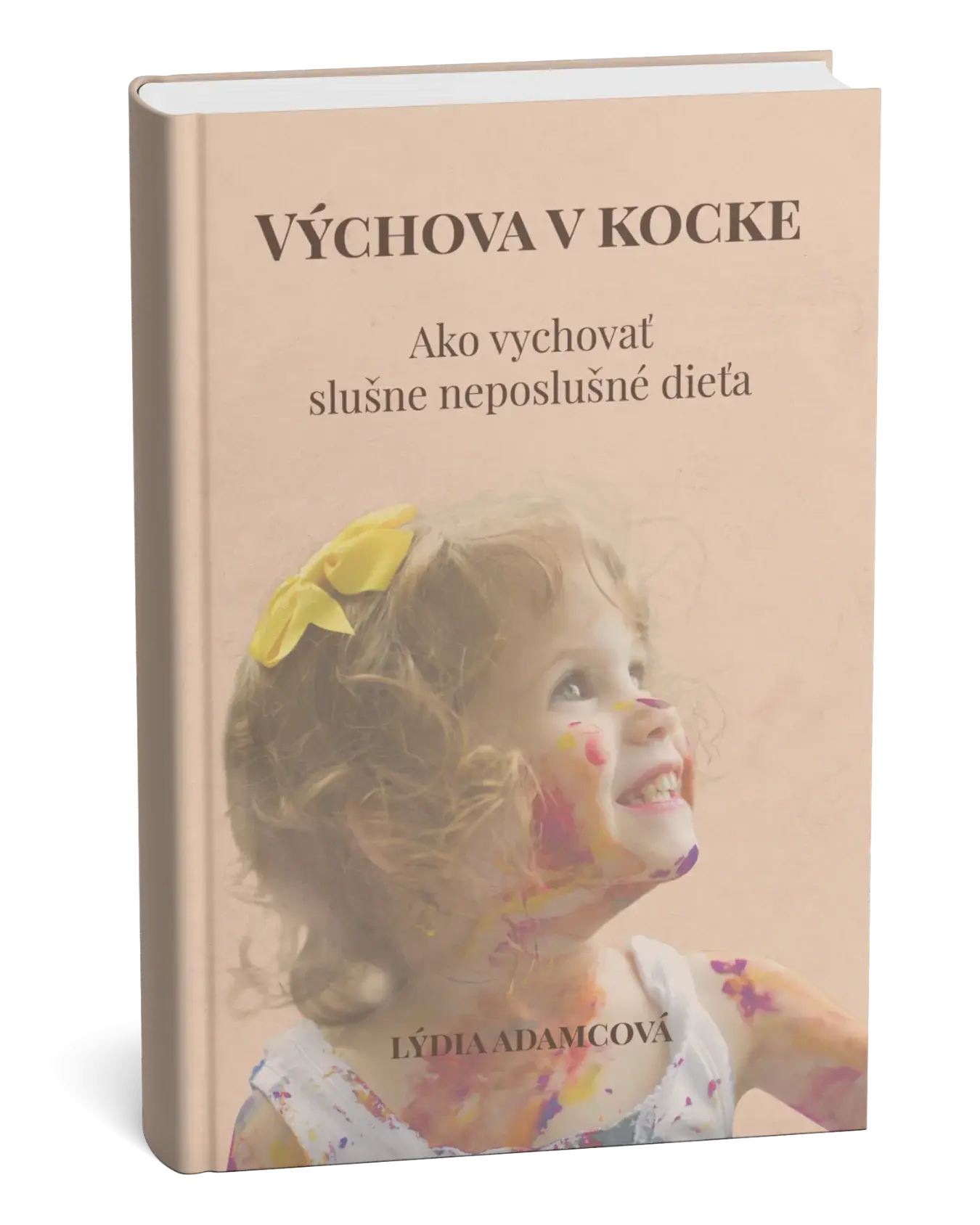 Obálka knihy Výchova v kocke: Ako vychovať slušne neposlušné dieťa